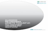 ALIGNING RETIREMENT ASSETS TOOLKIT #1...6 Aligning Retirement Assets | Toolkit #1 #1 is an introduction to retirement plans and how responsibility might be considered in different