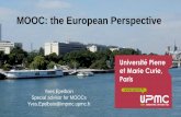 MOOC: the European Perspective - Eunis...MOOC: the European Perspective Yves Epelboin Special advisor for MOOCs Yves.Epelboin@impmc.upmc.fr . Y. Epelboin UPMC-Sorbonne Universités