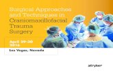 Surgical Approaches and Techniques in Craniomaxillofacial ... · Surgical Approaches and Techniques in Craniomaxillofacial Trauma Surgery. Keith Blackwell, MD Professor of Head and