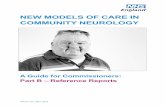 NEW MODELS OF CARE IN COMMUNITY NEUROLOGY › wp-content › uploads › 2014 › 11 › ... · New Models of Care in Community Neurology A Guide for Commissioners Reference Reports