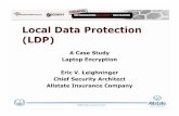 Local Data Protection (LDP) - TechTargetmedia.techtarget.com/.../downloads/Local_Data_Protection.pdf · 2008-06-11 · Local Data Protection – Multiple Facets • Full Disk Encryption