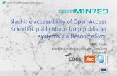 Machine accessibility of Open Access scientific ... · interoperability . 8 Expertise Directory 1/2 • Contacted publishers to clarify the expected approaches • Developed code