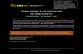 DEEP SEDATION SERVICES IN DENTISTRY - CDSBC · practitioners providing deep sedation services. The Practice Standards are ... and, as a patient moves along the continuum from deep