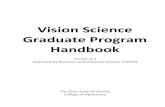 Vision Science Graduate Program Handbook...Vision Science Graduate Program Handbook Accepted: July 20, 2018 Page 4 of 21 1. Purpose of the Handbook The purpose of this handbook is