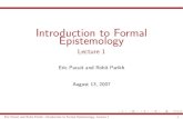 Introduction to Formal Epistemology - Artificial Intelligenceai.stanford.edu/~epacuit/classes/esslli/formep-lec1.pdf · Introduction to Formal Epistemology Lecture 1 Eric Pacuit and
