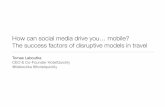 How can social media drive you… mobile? The success factors of disruptive models … › sites › default › files › 2.03... · 2015-02-25 · How can social media drive you…