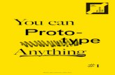 You can - UNHCR › ... › 12 › Zine-IDEO-no1-YouCanPrototypeAnyt · PDF file to learn the basics, the rules and history first, then learn to break those rules. With each test