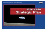 2006 NASA Strategic Plan › pdf › 142302main_2006_NASA... · 4 2006 NASA Strategic Plan transition. These changes will include increasing internal collaboration, leveraging personnel