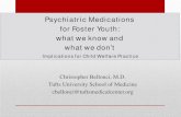 Psychiatric Medications for Foster Youth: what we know and ... › resources... · information handouts: Helping Parents, Youth and Teachers Understand Medications for Behavioral