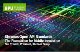 Khronos Open API Standards - NVIDIAon-demand.gputechconf.com/gtc/2013/presentations/S3484-Kronos-… · Otherwise portable apps – such as WebGL need multiple copies of same texture