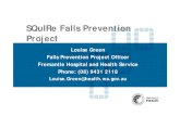 SQuIRe Falls Prevention Projectfallsnetwork.neura.edu.au/wp-content/uploads/2014/02/act-green.pdf · SQuIRe Falls Prevention Project Louise Green Falls Prevention Project Officer