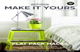 FLAT PACK HACKS - rustoleumdiy.fr · Regardless of your level of experience, a lick of paint can instantly spruce up flat pack furniture and the more confident you get, the more creative