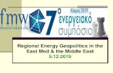 Regional Energy Geopolitics in the East Med & the Middle East cyprus 19.pdf · Oil & Gas is part of Middle East geopolitics. The Middle East has a distinct geopolitical logic, with
