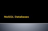Introduction - Simon Fraser University · NoSQL databases are schema-less Before storing data in a relational database the schema has to be defined Tables, columns and their domains
