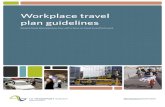 Workplace travel plan guidelines - NZ Transport Agency · The NZ Transport Agency’s Workplace travel plan guidelines First edition, Amendment 0 Effective from August 2011 1.3 Benefits