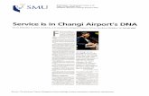 Service in Changi Airport's...Dec 13, 2011  · Headline: Service in Changi Airport's DNA Service is in Changi Airport's DNA For its dedication to service excellence, it is awarded