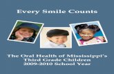 Every Smile Counts - MS State Department of HealthOral health is more than a “perfect smile” with straight, white teeth. Oral health is defined by the World Health Organization