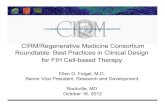 The state stem cell agency CIRM/Regenerative Medicine ... · The state stem cell agency CIRM/Regenerative Medicine Consortium Roundtable: Best Practices in Clinical Design for FIH