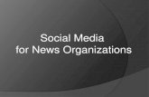Social Media for News Organizations - lsu.edu€¦ · Volume of Recommendation. PRE MEDIA AGE. MASS MEDIA AGE. SOCIAL MEDIA AGE. As technology and audiences change, media companies