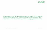 Code of Professional Ethics: Independence provisions ... · The AAT Code of Professional Ethics independence provisions relating to review and assurance engagements is based on the