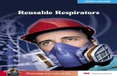 Reusable Respirators€¦ · Reusable Respirators The 3M range of Half and Full Face Reusable Respirators and Filters offer top value and top quality. 3M™Reusable Respirators let