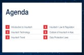 Agenda · has been introduced in various jurisdiction. Insurtech is still behind Fintech, but it is picking up the momentum. No single comprehensive regulation. Many legal aspects