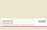 KION GROUP AG Conference Call€¦ · KION GROUP AG Conference Call Gordon Riske (CEO), Dr Thomas Toepfer (CFO) – Wiesbaden, 19 October 2017