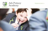 Prospectus 2016–17 - Ark Putney Prospectus_Lowe… · Prospectus 2016–17. Dear Parent, I’m proud to welcome you to Ark Putney Academy, a non-selective school for children between
