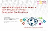 How IBM Analytics Can Open a New Universe for …...IBM DB2 Analytics Accelerator augment analytics capabilities on historical data. Predictive modeling, business rules and orchestration