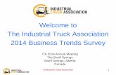 Welcome to The Industrial Truck Association 2014 Business Trends Survey … · 2015-08-09 · The Industrial Truck Association 2014 Business Trends Survey ITA 2014 Annual Meeting