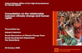 Consultation on the relationship between climate change ......Consultation on the relationship between climate change and human rights Presentation by: ... settings (e.g. urban, rural,