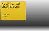 Markus Hanisch 11/15/2016files.meetup.com/19947392/Power BI Dynamic Row Level Security Ov… · Feature Dynamic Row Level Security in Power BI •RLS is a Pro feature •Restrict