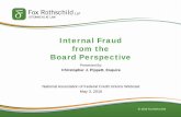 Internal Fraud from the Board PerspectiveMay 03, 2016  · Fraud Type . Amount : Alleged Perpetrator . $7M : Borinquen FCU . Loans/Theft of Funds : $2.3M . CEO : $2M . Women’s Southwest