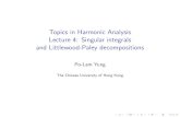 Topics in Harmonic Analysis Lecture 4: Singular integrals ...plyung/math6081/Lecture4.pdf · Singular integral operators: an introduction I From Young’s convolution inequality,