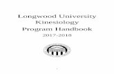 Longwood University Kinesiology Program Handbook · injury prevention and greater athletic performance. Dr. Levers joined the Kinesiology Program at Longwood in 2016 and teaches Essentials
