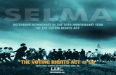 SELMA - NAACP Legal Defense and Educational Fund...miles from Selma to Montgomery to dramatize to the nation—indeed, the world—their demand for the right to vote. The marchers—led