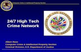 24/7 High Tech Crime Network · 24/7 Operations in the US • Computer Crime & Intellectual Property Section (CCIPS), Department of Justice is the point of contact • Each day one