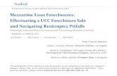 Mezzanine Loan Foreclosures: Effectuating a UCC ...media.straffordpub.com/products/mezzanine-loan-foreclosures-prote… · (b) Even if UCC §§ 9-406 and 9-408 do apply because interests