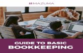 GUIDE TO BASIC BOOKKEEPING - Mazuma Business Accounting · using accounting basics, and then adding them all up. It’s that simple! It’s that tricky little component of “accounting