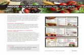 MOOD DOMINIC’S CASUAL ITALIAN · and accessible platform, Mood Digital Menu Boards make it easy for managers at Dominic’s Casual Italian to apply quick menu changes and comply