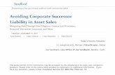 Avoiding Corporate Successor Liability in Asset Salesmedia.straffordpub.com/products/avoiding-corporate... · 2015-11-19 · Kimbell Foods, Inc. 44 U.S. 715 (1979) – create FCL