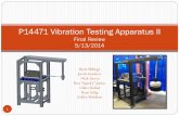 P14471 Vibration Testing Apparatus IIedge.rit.edu › edge › P14471 › public › WorkingDocuments... · P14471 Vibration Testing Apparatus II Final Review 5/13/2014 Brett Billings