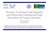 Pioneer: Verifying Code Integrity and Enforcing …re-trust.dit.unitn.it/files/20061219Doc/ceccato_unitn.pdfverifying code integrity and enforcing untampered code execution on legacy