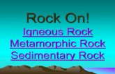 Rock On!staff.katyisd.org/sites/bdjh6science/Documents/PLEASE SEE...BASALT OBSIDIAN RHYOLITE •Extrusive rock forms in 2 ways –Volcano shoots it out –Fissures (cracks in the earth’s
