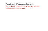 Anton Pannekoek Social democracy and communism › files › Anton Pannekoek- Social... · 2013-10-15 · workers movement. The social democracy, generally, put itself at the service