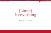 (Linux) Networking - Stony Brook Universitynhonarmand/... · Networking Services in Linux •In addition to the socket interface and TCP/IP handling, the kernel provides a ton of