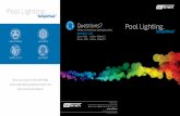 Pool Lighting. Questions? Pool Lighting. - The Oasis Pools and Spas · 2020-05-11 · Pool Lighting. Simplified.™ Pool Lighting. Simplified.™ Show your pools in their best light
