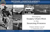 AMERICA’S COMBAT LOGISTICS SUPPORT AGENCY...• Supply Chain risk is a journey – "Perfection is not attainable, but if we chase perfection we can catch excellence." Vince Lombardi