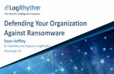 Defending Your Organization Against Ransomwarepittsburgh.issa.org/Archives/Ransomware-Sean Heffley 2-4...• Exploit kits • Favor Adobe Flash and IE vulnerabilities Paths to Compromise