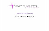 Starter Pack - Transform Fitness Training · Starter Pack . Welcome ... because it’s not exercise and eating cake and butties (during the week) isn’t part of your lifestyle or